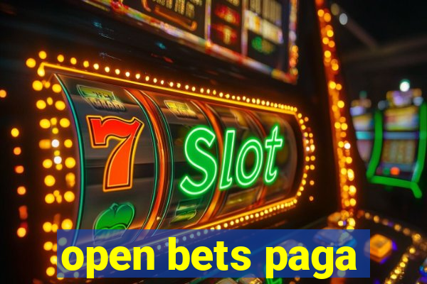 open bets paga