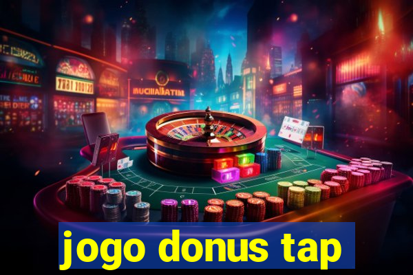 jogo donus tap