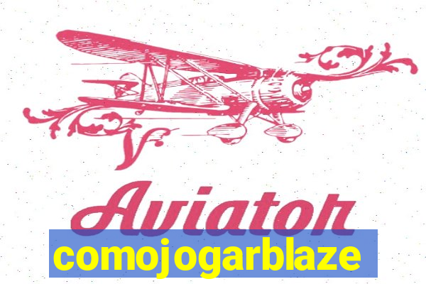 comojogarblaze