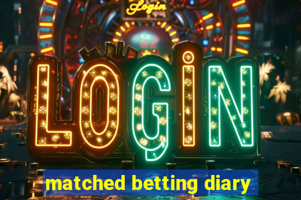 matched betting diary