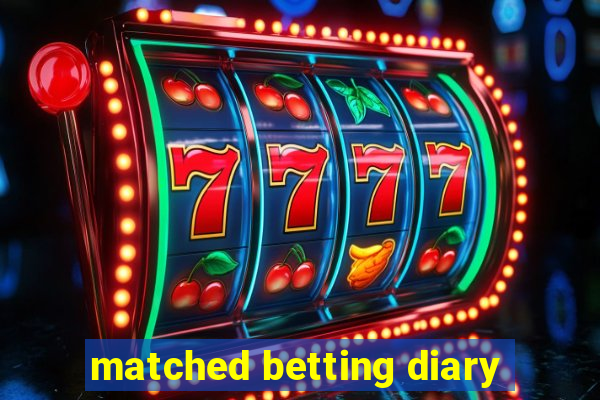 matched betting diary