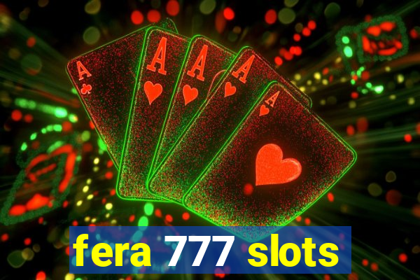 fera 777 slots