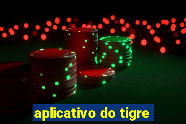 aplicativo do tigre