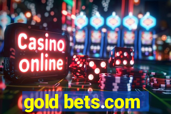 gold bets.com