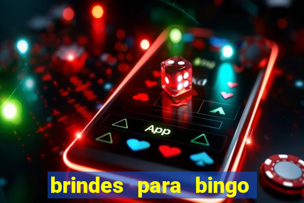 brindes para bingo de empresa