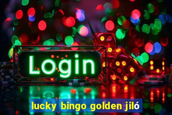 lucky bingo golden jiló