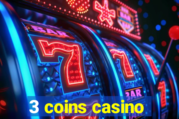 3 coins casino