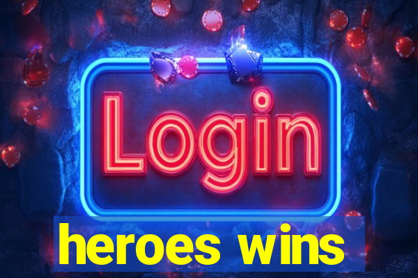 heroes wins