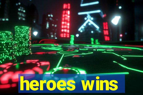 heroes wins