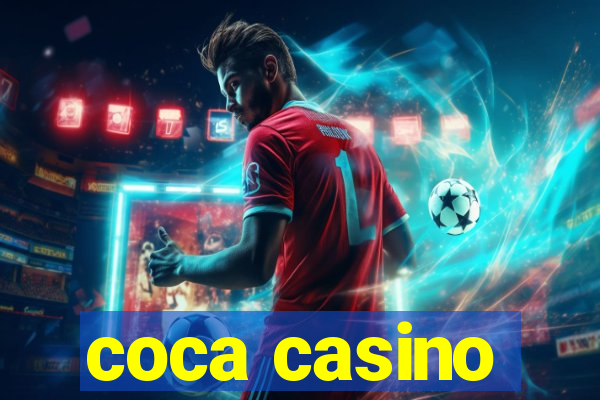 coca casino