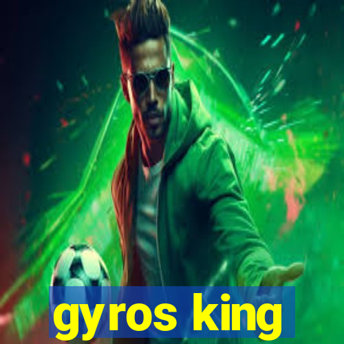 gyros king