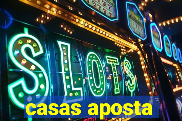 casas aposta