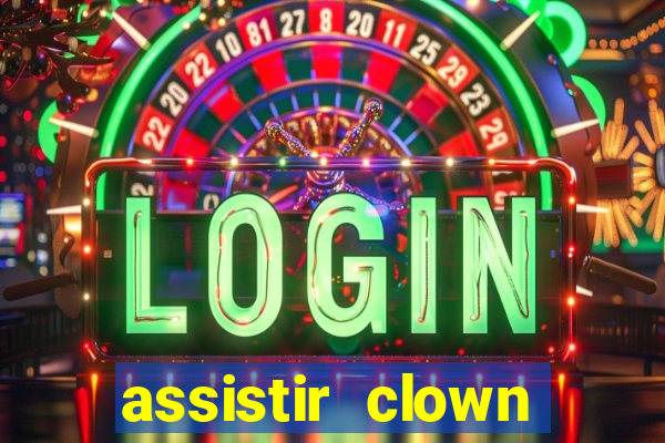 assistir clown (2014 dublado mega filmes)