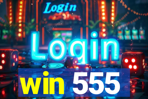 win 555