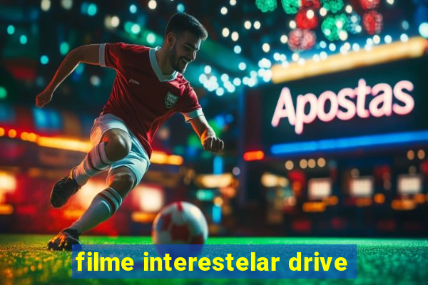 filme interestelar drive