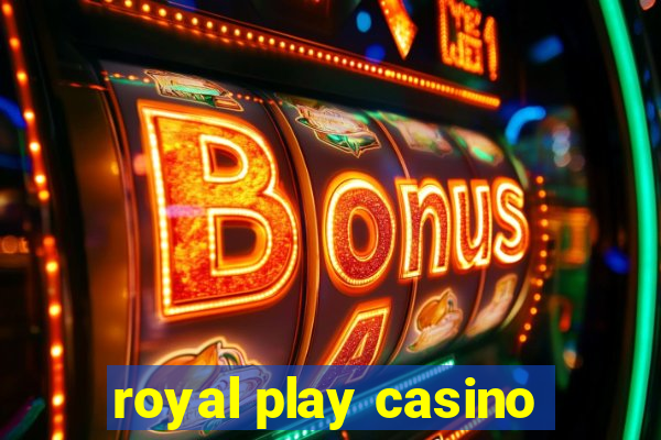 royal play casino