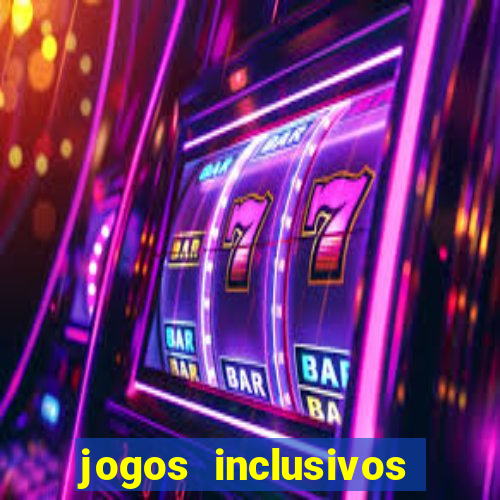 jogos inclusivos educa??o física