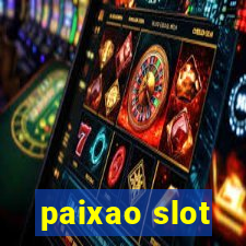 paixao slot