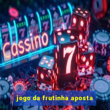 jogo da frutinha aposta