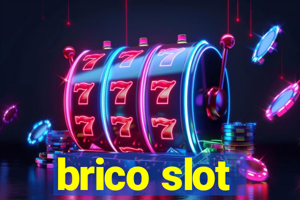 brico slot