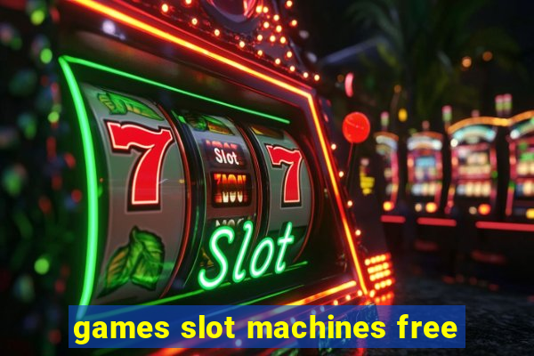 games slot machines free