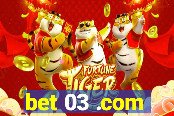 bet 03 .com