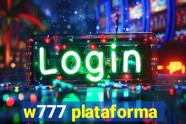 w777 plataforma