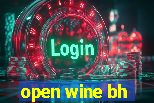 open wine bh