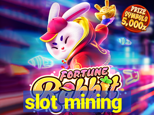 slot mining