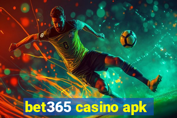 bet365 casino apk