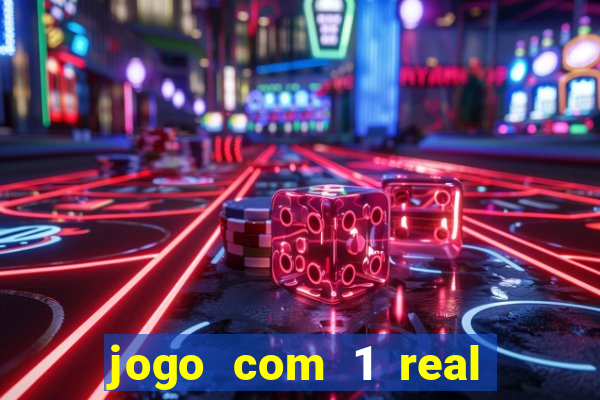 jogo com 1 real de deposito