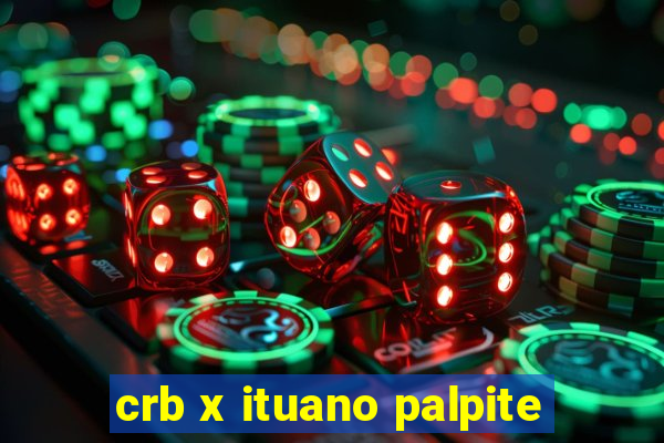 crb x ituano palpite