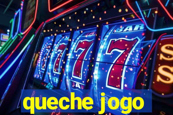 queche jogo