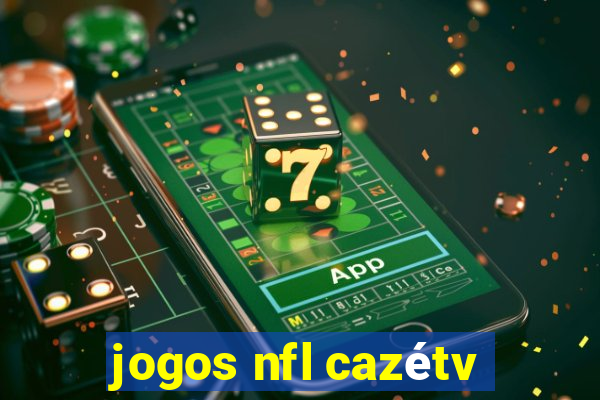 jogos nfl cazétv