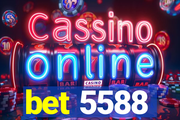 bet 5588