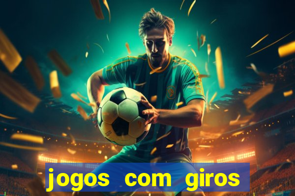 jogos com giros grátis no cadastro