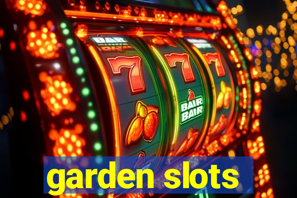 garden slots