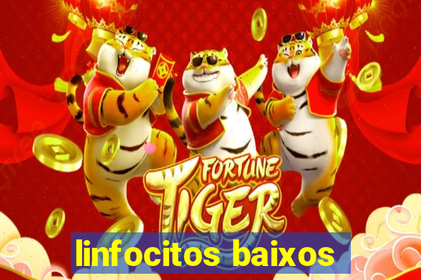 linfocitos baixos