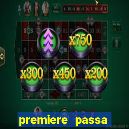 premiere passa quais jogos