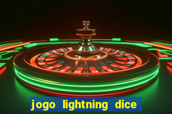 jogo lightning dice valendo dinheiro