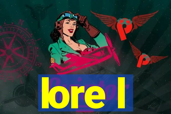 lore l