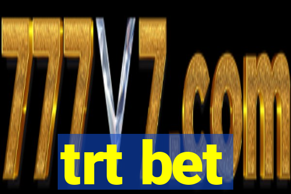 trt bet