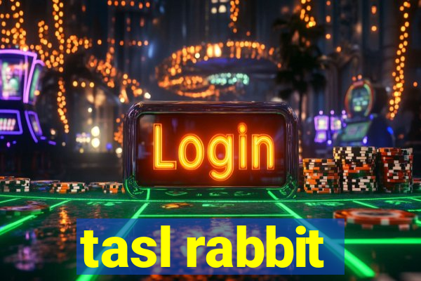 tasl rabbit