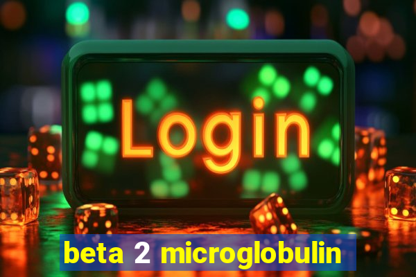 beta 2 microglobulin