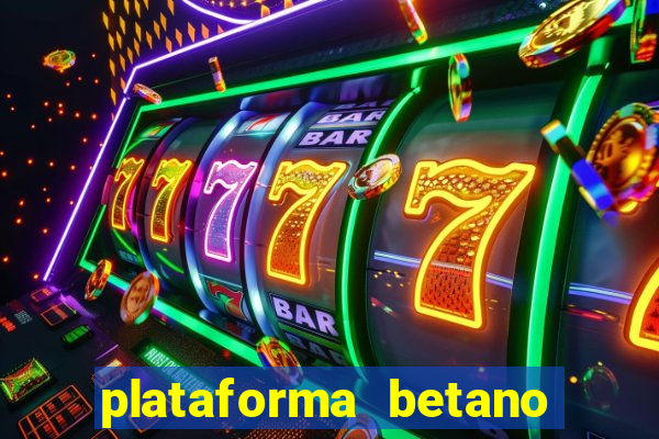 plataforma betano é confiavel