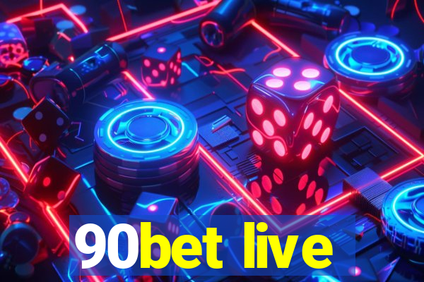 90bet live