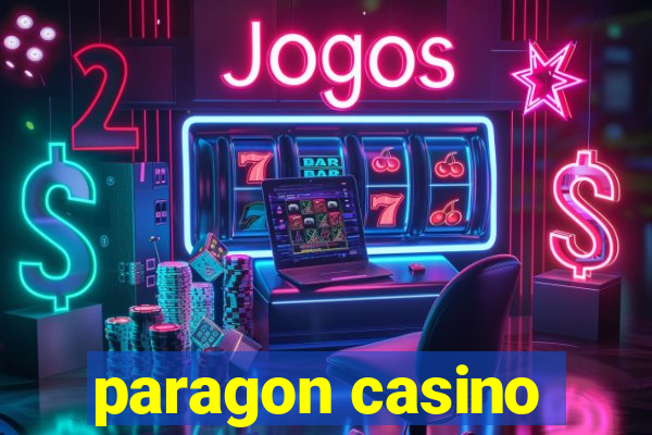 paragon casino