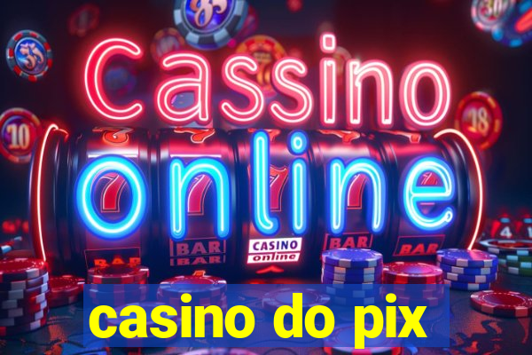 casino do pix