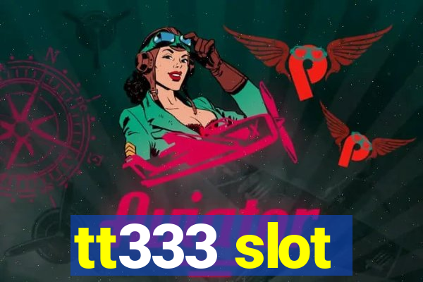 tt333 slot