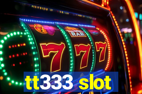 tt333 slot